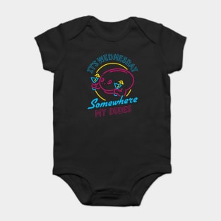 It's Wednesday Somewhere My Dudes Baby Bodysuit